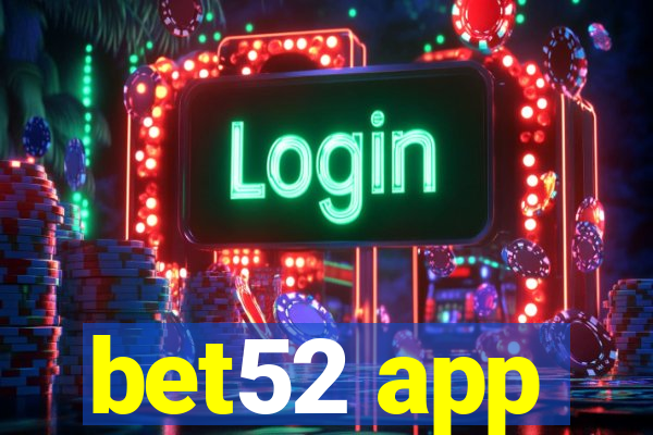 bet52 app